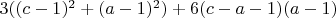 $3((c-1)^2+(a-1)^2)+6(c-a-1)(a-1)$ $3((c-1)^2+(a-1)^2)+6(c-a-1)(a-1)$