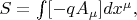 $S=\int[-qA_\mu]dx^\mu,$