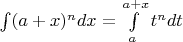 $\int(a+x)^n dx=\int\limits_{a}^{a+x}t^n dt$