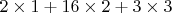 $ 2 \times 1 + 16 \times 2 + 3 \times 3 $ $ 2 \times 1 + 16 \times 2 + 3 \times 3 $