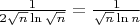 $\frac{1}{2\sqrt{n} \ln{\sqrt{n}}} = \frac{1}{\sqrt{n}\ln{n}}$