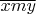 $\overline{xmy}$