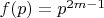 $f(p)=p^{2m-1}$