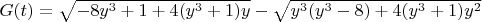 $G(t) = \sqrt{-8y^3+1+4(y^3+1)y}-\sqrt{y^3(y^3-8)+4(y^3+1)y^2}$