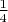 $\frac {1}{4}$