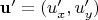 $\mathbf u'=(u_x', u_y')$