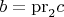 $b=\mathrm{pr}_2 c$