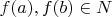 $f(a), f(b) \in N$