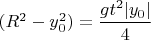 $(R^2 - y_0^2) = \dfrac{g t^2 \vert{}y_0\vert{}}{4}$