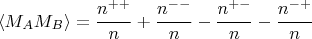 $$\langle M_AM_B\rangle =\frac{n^{++}}{n}+\frac{n^{--}}{n}-\frac{n^{+-}}{n}-\frac{n^{-+}}{n}$$
