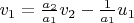 $v_1 = \frac{a_2}{a_1} v_2 - \frac{1}{a_1} u_1$
