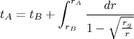 $$
t_{A} = t_{B} + \int^{r_A}_{r_{B}} \frac{dr}{1 - \sqrt{\frac{r_g}{r}}}
$$