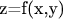 z=f(x,y) z=f(x,y)