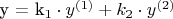 y = k_1 \cdot y^{(1)} + k_2 \cdot y^{(2)}