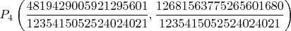 $P_4\left(\dfrac{4819429005921295601}{1235415052524024021},\dfrac{12681563775265601680}{1235415052524024021}\right)$
