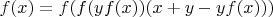 $ f(x)=f(f(yf(x))(x+y-yf(x))) $