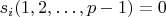 $s_i(1,2,\ldots ,p-1)=0$