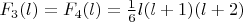 $F_3(l)=F_4(l)=\frac16l(l+1)(l+2)$