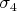 $\sigma_4$