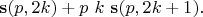 $${\bf s}(p,2k) + p\ k\ {\bf s}(p,2k+1).$$