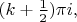 $(k+\frac 12 )\pi i,$