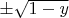 $\pm\sqrt{1-y}$