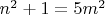 $n^2+1=5m^2$