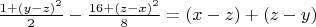$\frac{1+(y-z)^2}{2}-\frac{16+(z-x)^2}{8}=(x-z)+(z-y)$ $\frac{1+(y-z)^2}{2}-\frac{16+(z-x)^2}{8}=(x-z)+(z-y)$