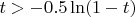 $t > -0.5\ln(1-t)$