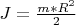 $J=\frac {m*R^2} 2$ $J=\frac {m*R^2} 2$