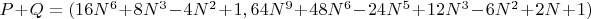 $P+Q=(16N^6+8N^3-4N^2+1, 64N^9+48N^6-24N^5+12N^3-6N^2+2N+1)$