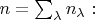 $n=\sum_{\lambda}n_{\lambda}:$
