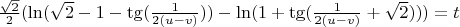 $\frac{\sqrt2}{2}(\ln(\sqrt2 -1-\tg(\frac{1}{2(u-v)}))-\ln(1+\tg(\frac{1}{2(u-v)}+\sqrt2)))=t$