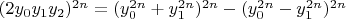 $(2y_0 y_1 y_2 )^{2n}=(y_0^{2n}+y_1^{2n} )^{2n}-(y_0^{2n}-y_1^{2n} )^{2n}$