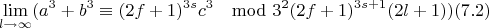 $$\lim\limits_{l \rightarrow \infty}(a^3+b^3\equiv (2f+1)^{3s}c^3 \mod 3^2(2f+1)^{3s+1}(2l+1)) (7.2)$$